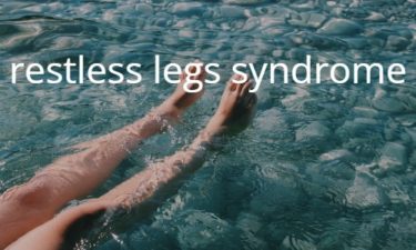Restless legs syndrome: RLS　レストレスレッグズ症候群（下肢静止不能症候群）