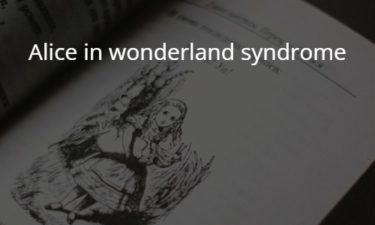 不思議の国のアリス症候群 Alice in Wonderland syndrome